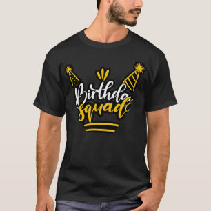 Birthday Squad, Birthday Squad Crew Gift unisex T-shirt