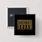 Birthday Squad Button (Voorkant /achterkant)