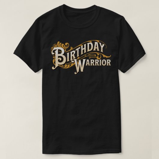 Birthday Warrior T-shirt (Design voorkant)