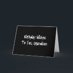 Birthday Wishes for grandson, white on black. Kaart<br><div class="desc">Een zwarte achtergrond met witte letters,  met schedels,  op deze verjaardagsgroet voor een kleinzoon. Eenvoudige en eenvoudige wenskaarten.</div>