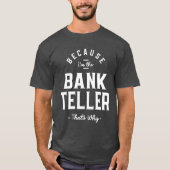 Birthday Worker bank Teller Job Occupation T-shirt (Voorkant)