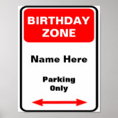 Birthday Zone Parking Sign Personaliseren Poster (Voorkant)