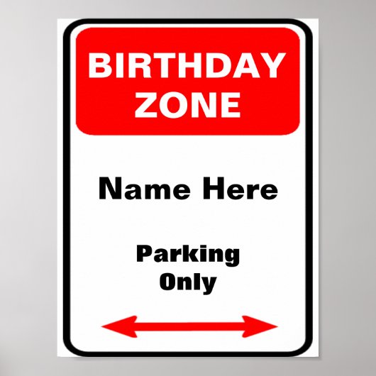 Birthday Zone Parking Sign Personaliseren Poster (Voorkant)