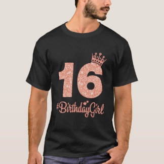 Birthdaygirl Sweet Sixteen 16Th Pink Crown Tee T-shirt