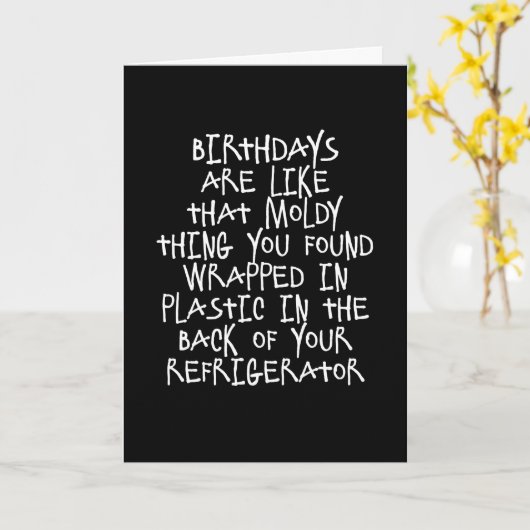 Birthdays Are Like Moldy Things Funny Card Kaart (Gele Bloem)