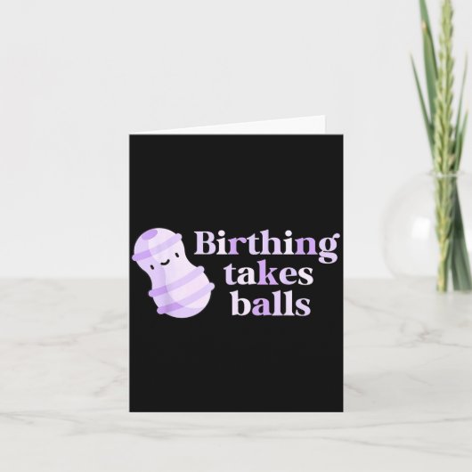 Birthing Takes Peanut Ball Labor And Delivery Nurs Kaart (Voorkant)
