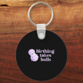 Birthing Takes Peanut Ball Labor And Delivery Nurs Sleutelhanger (Voorkant)