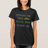 Birthplace Earth Race Human Politics T-shirt (Voorkant)