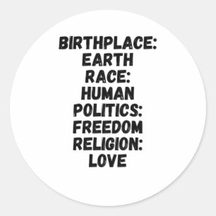 Birthplace Earth Religity Love Politics Freedom Ronde Sticker