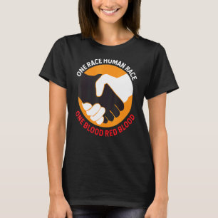 Birthplace One Race Human Race One Bloed Red Bloed T-shirt