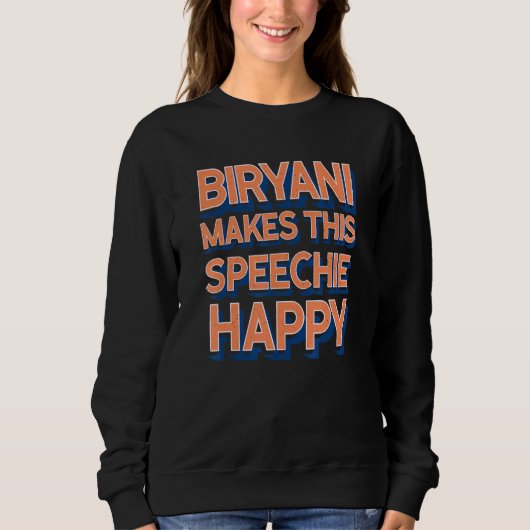 Biryani Makes This Speechie Happy Speech Therapy Trui (Voorkant)