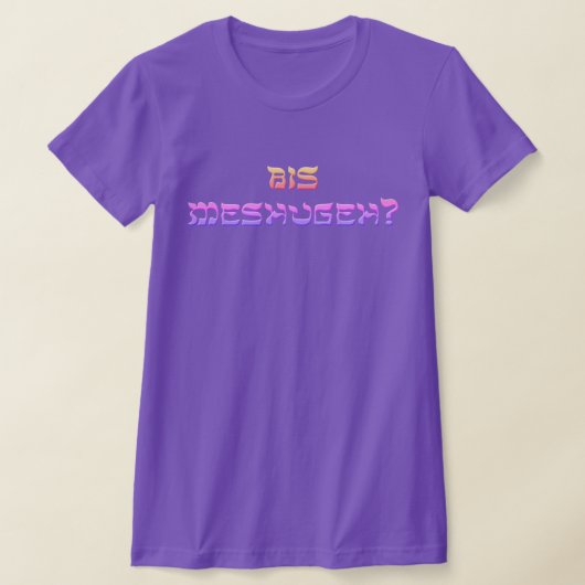 Bis Meshugeh? T-shirt (Laagn)