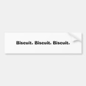 Biscuit. Biscuit. Biscuit. Bumpersticker (Voorkant)