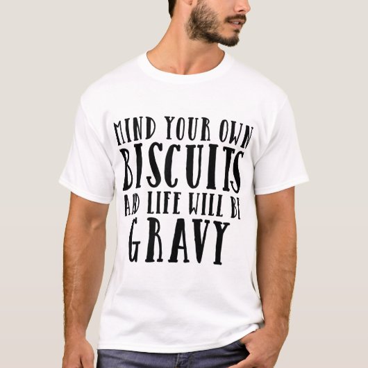 Biscuits Gravy Food Funny Humor Sarcasm T-shirt (Voorkant)