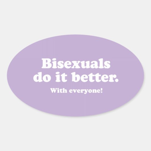 BISEKSUELEN DOEN HET BETER OVALE STICKER (Voorkant)