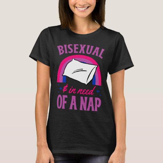 Bisexual And In Need Of A Nap Bisexual Pride Quote T-shirt (Voorkant)