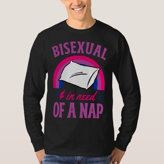 Bisexual And In Need Of A Nap Bisexual Pride Quote T-shirt (Voorkant)