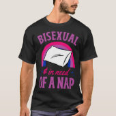 Bisexual And In Need Of A Nap Bisexual Pride Quote T-shirt (Voorkant)