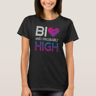 Bisexual Bi Pride Flag Bi en waarschijnlijk hoog T-shirt