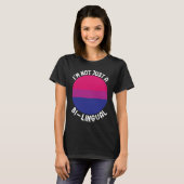Bisexual Bi Pride Flag I'm Not Just A Bi Lingual T-shirt (Voorkant volledig)