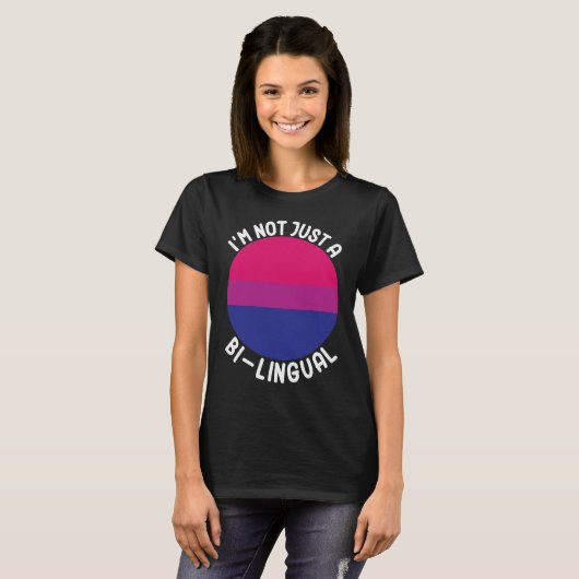 Bisexual Bi Pride Flag I'm Not Just A Bi Lingual T-shirt (Voorkant volledig)