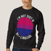 Bisexual Bi Pride Flag I'm Not Just A Bi Lingual Trui (Voorkant)