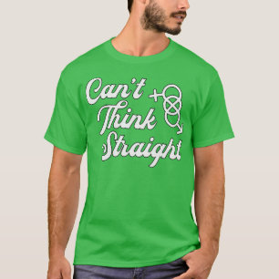 Bisexual Cant Think straight Gays Lesbians Lgbt T-shirt