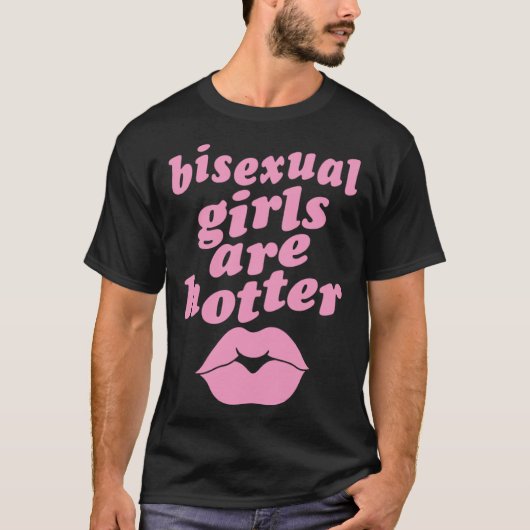 Bisexual Girls Are Hotter  Single Bisexual Pride K T-shirt (Voorkant)