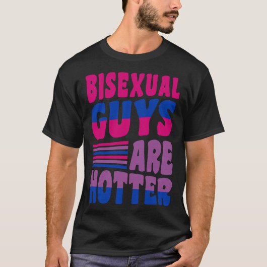 Bisexual Guys Are Hotter Bisexual Pride Boyfriend T-shirt (Voorkant)