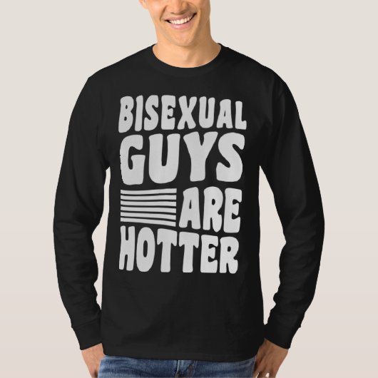 Bisexual Guys Are Hotter Bisexual Pride Boyfriend  T-shirt (Voorkant)