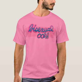 Bisexual ooh! t-shirt