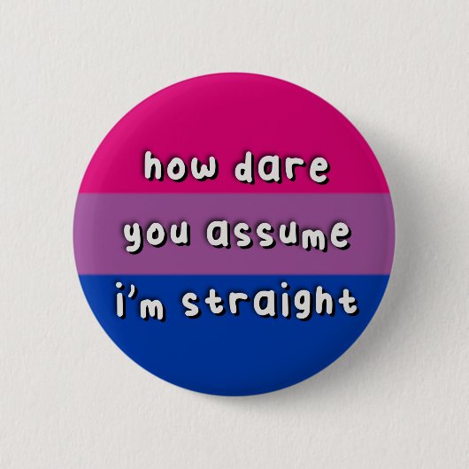 Bisexual Pride - "How Dare you Astake" - grappig Ronde Button 5,7 Cm (Voorkant)