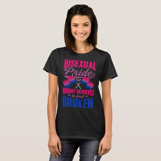 Bisexual Pride Nobody Deserves To Feel Broken Bise T-shirt (Voorkant volledig)