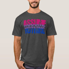 Bisexual Pride veronderstelt niets T-shirt