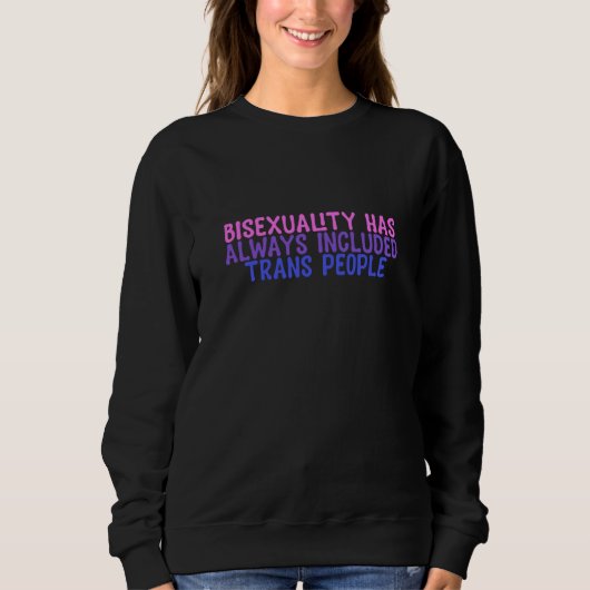 Bisexuality has always included trans people trui (Voorkant)