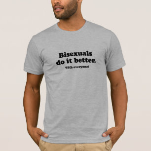BISEXUALS DOEN HET BETER (MET IEDEREEN) T-SHIRT