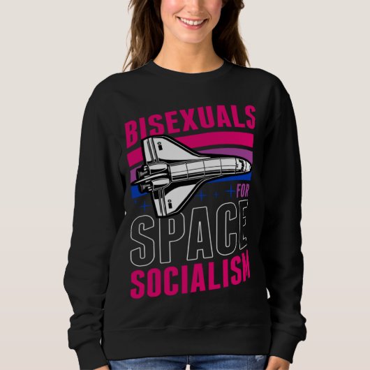 Bisexuals For Space Socialism Liberal Bisexual Pri Trui (Voorkant)