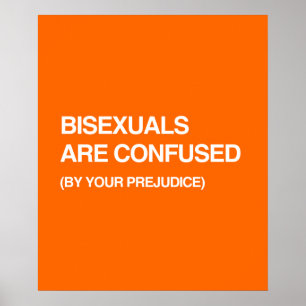 BISEXUALS WORDEN VEROORDEELD DOOR UW PREJUDICE POSTER
