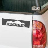 Bishop alsjeblieft bumpersticker (Op Truck)