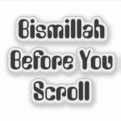 Bismillah voordat je scrollt sticker (Voorkant)