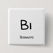 Bismuto - Bi Vierkante Button 5,1 Cm (Voorkant)