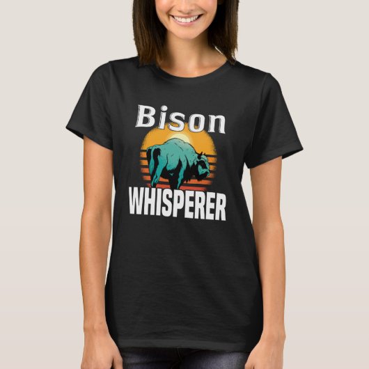 Bison Whisperer American Bison Buffalo Wisent T-shirt (Voorkant)