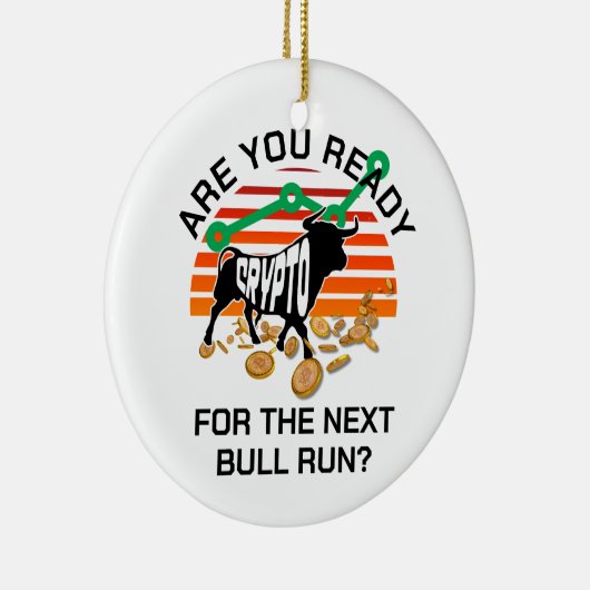 Bitcoin Ben je klaar CRYPTO BULL RUN Keramisch Ornament (Rechts)