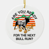 Bitcoin Ben je klaar CRYPTO BULL RUN Keramisch Ornament (Voorkant)