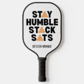 Bitcoin BLIJF NEDERIG STACK SATS Crypto Pickleball Paddle (Voorkant)