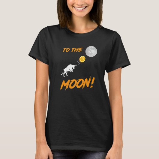 Bitcoin BTC naar de Moon Bull Cryptocurrency Hold T-shirt (Voorkant)