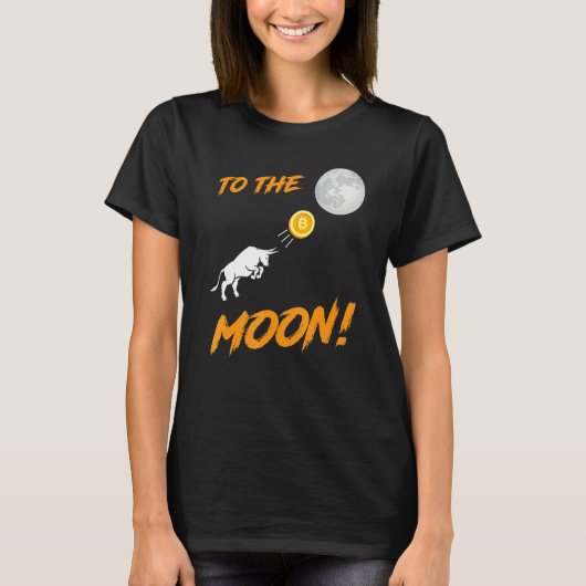 Bitcoin BTC naar de Moon Bull Cryptocurrency Hold T-shirt (Voorkant)