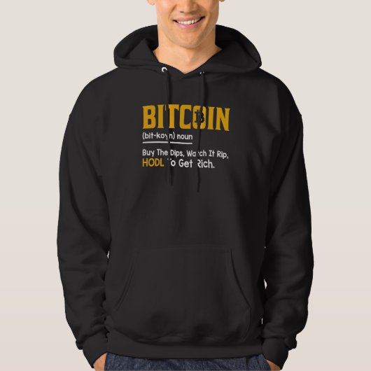 Bitcoin buy the dips watch it rip hold to get rich hoodie (Voorkant)