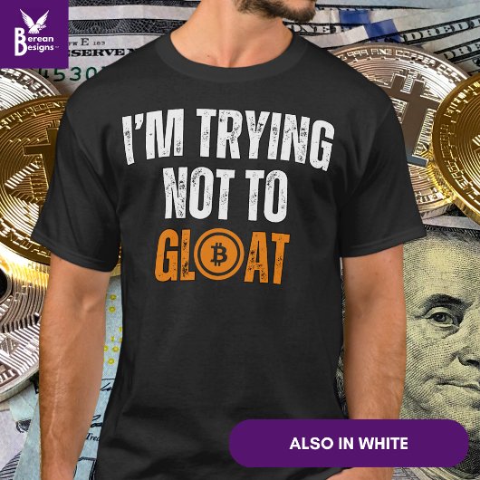 Bitcoin-investeerder die ik niet probeer te verblo t-shirt
