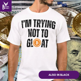 Bitcoin-investeerder die ik niet probeer te verblo t-shirt